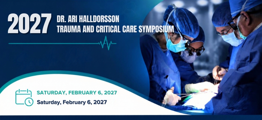 Dr. Ari Halldorrson Trauma and Critical Care Symposium- FY2027 Banner
